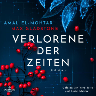 Amal El-Mohtar, Max Gladstone: Verlorene der Zeiten