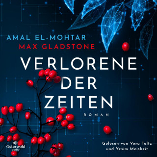 Amal El-Mohtar, Max Gladstone: Verlorene der Zeiten
