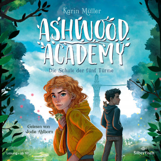 Karin Müller: Ashwood Academy – Die Schule der fünf Türme (Ashwood Academy 1)