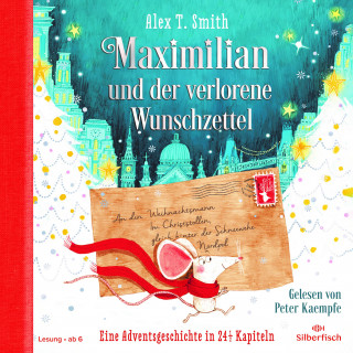 Alex T. Smith: Maximilian und der verlorene Wunschzettel (Maximilian 1)