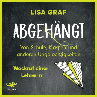 Lisa Graf: Abgehängt