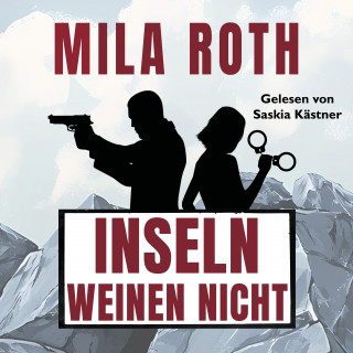 Mila Roth: Inseln weinen nicht