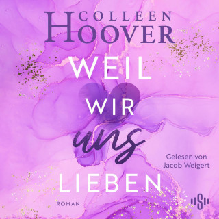 Colleen Hoover: Will & Layken 3: Weil wir uns lieben