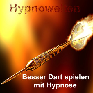 Hypnowelten: Besser Dart spielen mit Hypnose