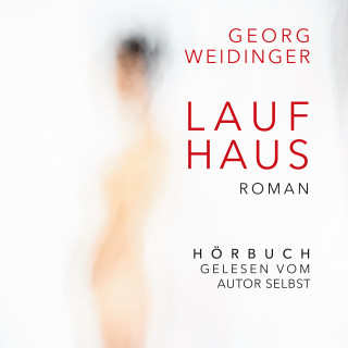 Georg Weidinger: Laufhaus