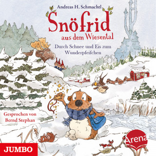 Andreas H. Schmachtl: Snöfrid aus dem Wiesental. Durch Schnee und Eis zum Wunderpfeifchen