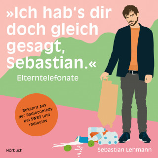 Sebastian Lehmann: »Ich hab's dir doch gleich gesagt, Sebastian.«