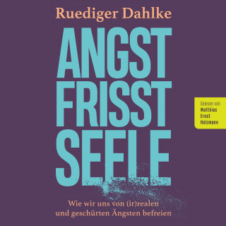Ruediger Dahlke: Angst frisst Seele