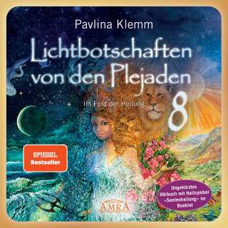 Pavlina Klemm: Lichtbotschaften von den Plejaden Band 8 (Ungekürzte Lesung und Heilsymbol »Seelenheilung«)
