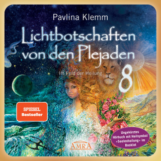 Pavlina Klemm: Lichtbotschaften von den Plejaden Band 8 (Ungekürzte Lesung und Heilsymbol »Seelenheilung«)