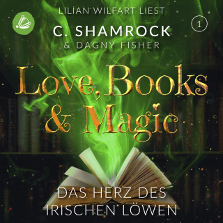 C. Shamrock, Dagny Fisher: Das Herz des irischen Löwen