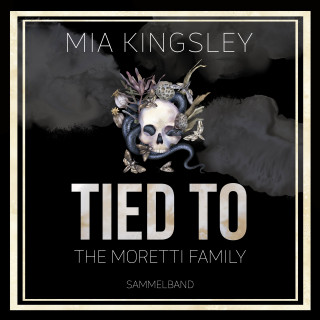 Mia Kingsley: Tied To The Moretti Family