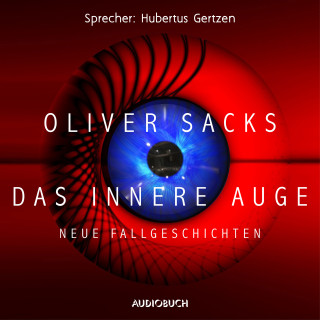 Oliver Sacks: Das innere Auge