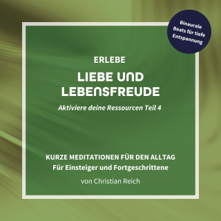 Christian Reich: Erlebe Liebe und Lebensfreude