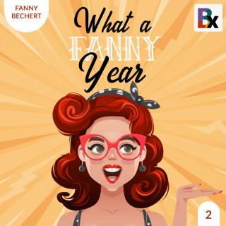 Fanny Bechert: What a FANNY year - Part 2