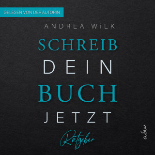 ANDREA WiLK: Schreib dein Buch jetzt