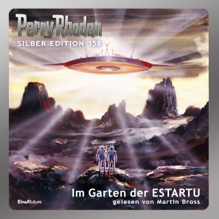 Arndt Ellmer, Ernst Vlcek, H. G. Ewers, Kurt Mahr, Peter Griese: Perry Rhodan Silber Edition 158: Im Garten der ESTARTU