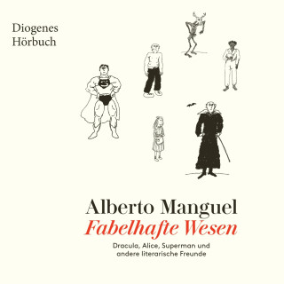 Alberto Manguel: Fabelhafte Wesen