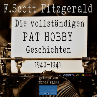 F. Scott Fitzgerald: Die vollständigen Pat Hobby Geschichten (1940-1941)