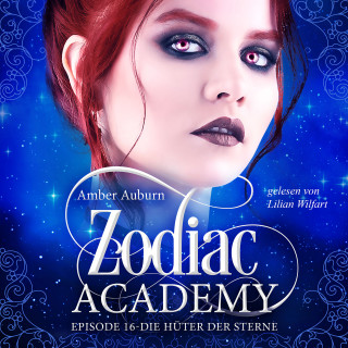 Amber Auburn: Zodiac Academy, Episode 16 - Die Hüter der Sterne