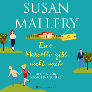 Susan Mallery: Eine Marcelli gibt nicht nach (ungekürzt)