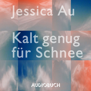 Jessica Au: Kalt genug für Schnee