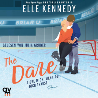 Elle Kennedy: The Dare – Liebe mich, wenn du dich traust (Briar U 4)