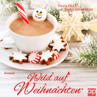 Sylvia Filz, Sigrid Konopatzki: Wild auf Weihnachten