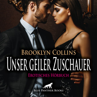 Brooklyn Collins: Unser geiler Zuschauer / Erotik Audio Story / Erotisches Hörbuch
