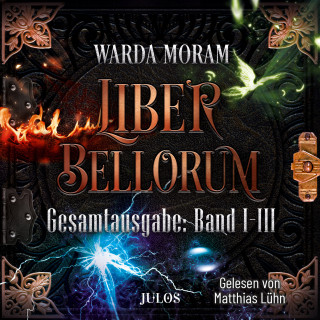 Warda Moram: Liber Bellorum: Gesamtausgabe. Band I - III