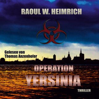 Raoul W. Heimrich: Operation Yersinia