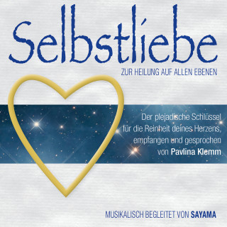 Pavlina Klemm: SELBSTLIEBE. Zur Heilung auf allen Ebenen (Doppel-Set)