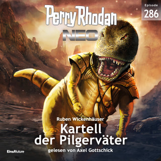 Ruben Wickenhäuser: Perry Rhodan Neo 286: Kartell der Pilgerväter