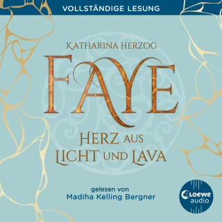 Katharina Herzog: Faye - Herz aus Licht und Lava