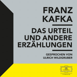 Franz Kafka: Kafka: Das Urteil und andere Erzählungen