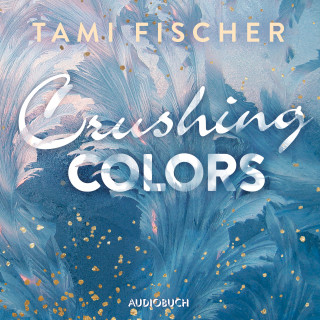 Tami Fischer: Crushing Colors