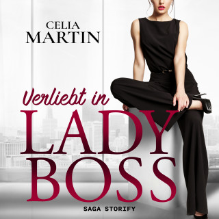 Celia Martin: Verliebt in Lady Boss