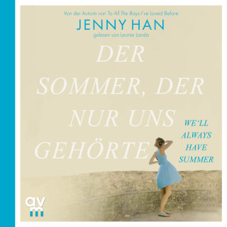 Jenny Han: Der Sommer, der nur uns gehörte