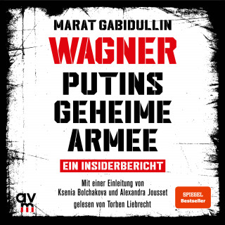 Marat Gabidullin: WAGNER – Putins geheime Armee