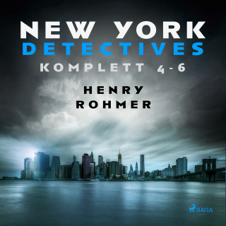 Henry Rohmer: New York Detectives 4-6