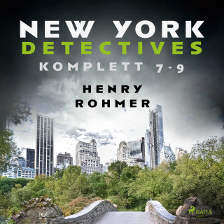 Henry Rohmer: New York Detectives 7-9
