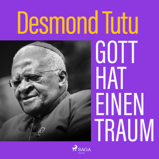 Desmond Tutu: Gott hat einen Traum