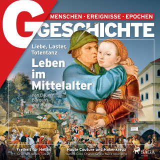 G Geschichte: G/GESCHICHTE - Liebe, Laster, Totentanz: Leben im Mittelalter