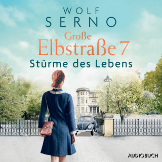 Wolf Serno: Große Elbstraße 7 (Band 3) - Stürme des Lebens