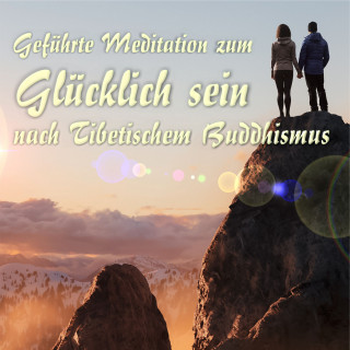 Jochen Link: Geführte Meditation zum Glücklich sein nach Tibetischem Buddhismus