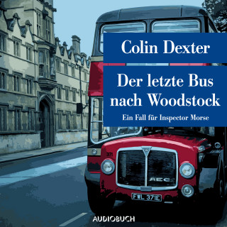 Colin Dexter: Der letzte Bus nach Woodstock - Ein Fall für Inspector Morse
