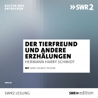 Hermann Harry Schmitz: Der Tierfreund und andere Erzählungen