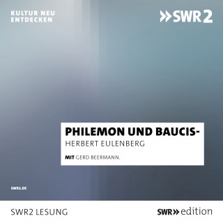 Herbert Eulenberg: Philemon und Baucis