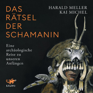 Kai Michel, Harald Meller: Das Rätsel der Schamanin
