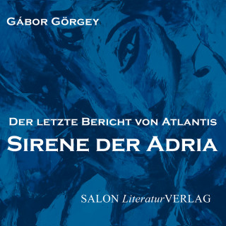 Gábor Görgey: Sirene der Adria